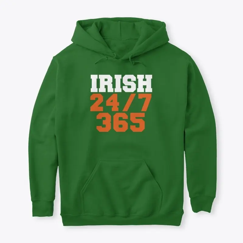 Irish 24/7/365 Hoodie/Tee